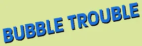 Bubble Trouble logo