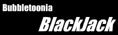 Bubbletoonia Blackjack logo