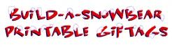 Build-A-Snowbear Printable Giftags logo