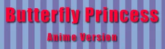 Butterfly Princess: Anime Version logo