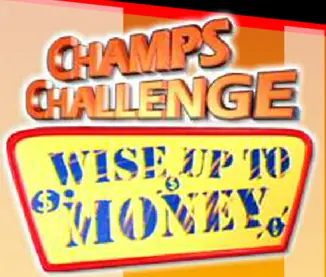 Champs Challenge Wise Up to Money Game logo