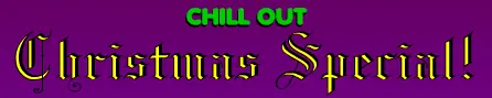 Chill Out Christmas Special! logo