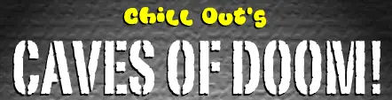 Chill Out's Caves of Doom! logo