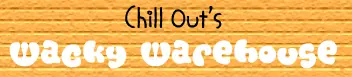 Chill Out's Wacky Warehouse logo
