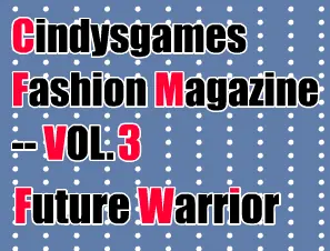 Cindysgames Fashion Magazine -- VOL. 3 Future Warrior logo