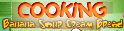 Cooking Banana Sour Cream Bread logo