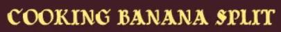 Cooking Banana Split logo