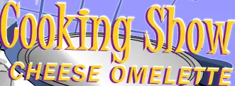 Cooking Show: Cheese Omelette logo