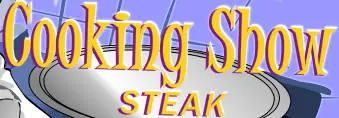 Cooking Show: Steak logo