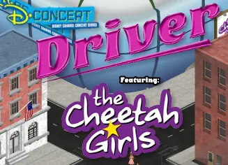 D Concert Driver Featuring The Cheetah Girls logo