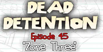 Dead Detention Episode 4.5 "Zone Three" logo