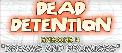 Dead Detention Episode 4 "Dreams And Promises" logo