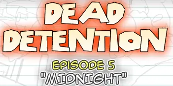 Dead Detention Episode 5 "Midnight" logo
