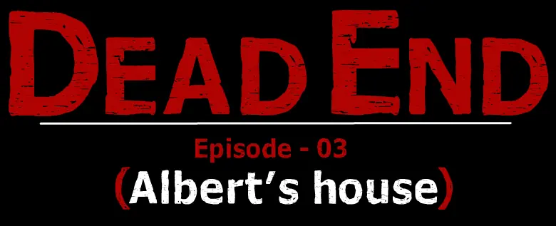 Dead End Episode 03: Albert's House logo
