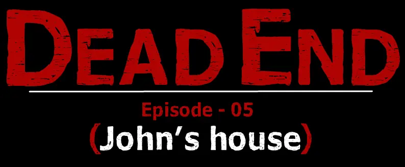 Dead End Episode 05: John's House logo