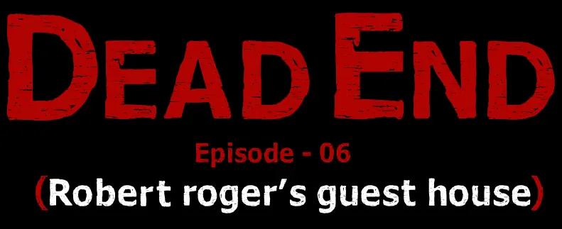 Dead End Episode 06: Robert Roger's Guest House logo