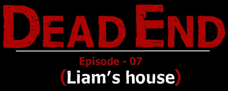 Dead End Episode 07: Liam's House logo