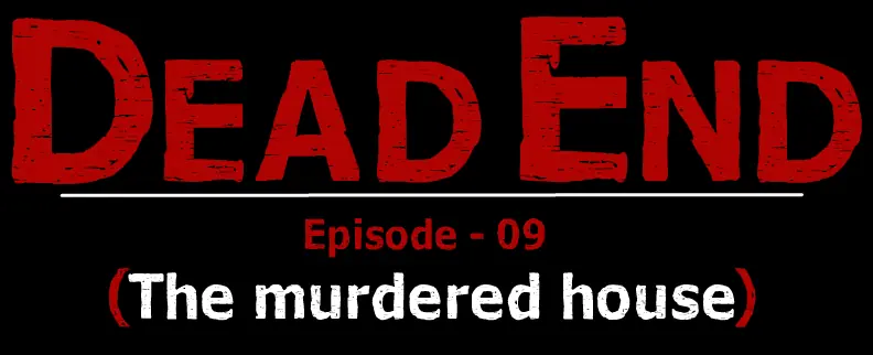 Dead End Episode 09: The Murdered House logo