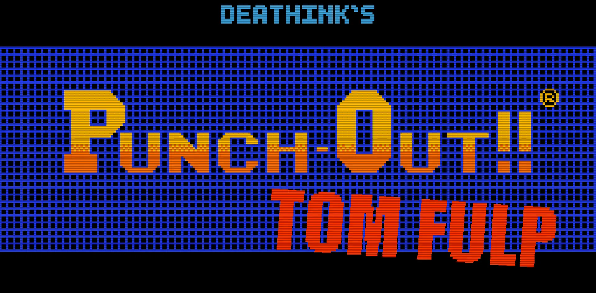 Deathink's PUNCH-OUT!!: TomFulp logo