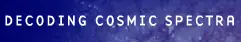 Decoding Cosmic Spectra logo