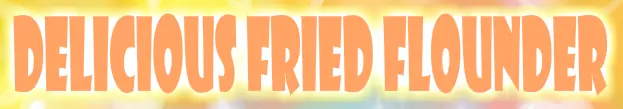 Delicious Fried Flounder logo