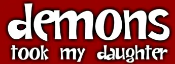 Demons Took My Daughter logo