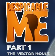 Despicable Me Part 1: The Vector House logo