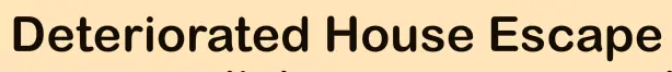 Deteriorated House Escape logo