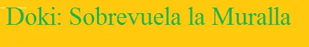 Doki: Sobrevuela la Muralla logo