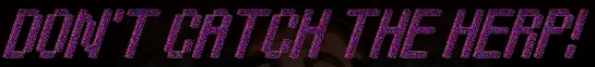 Don't Catch the Herp! logo