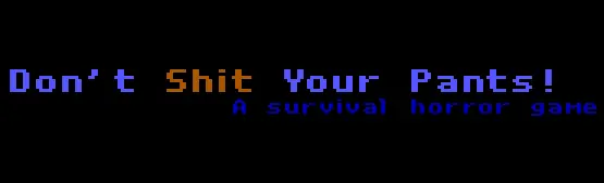 Don't Shit Your Pants! A Survival Horror Game logo