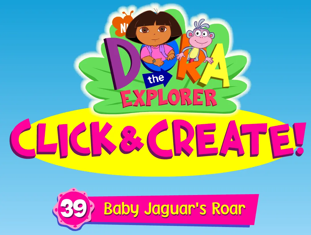 Dora the Explorer Click & Create! 39: Baby Jaguar's Roar logo