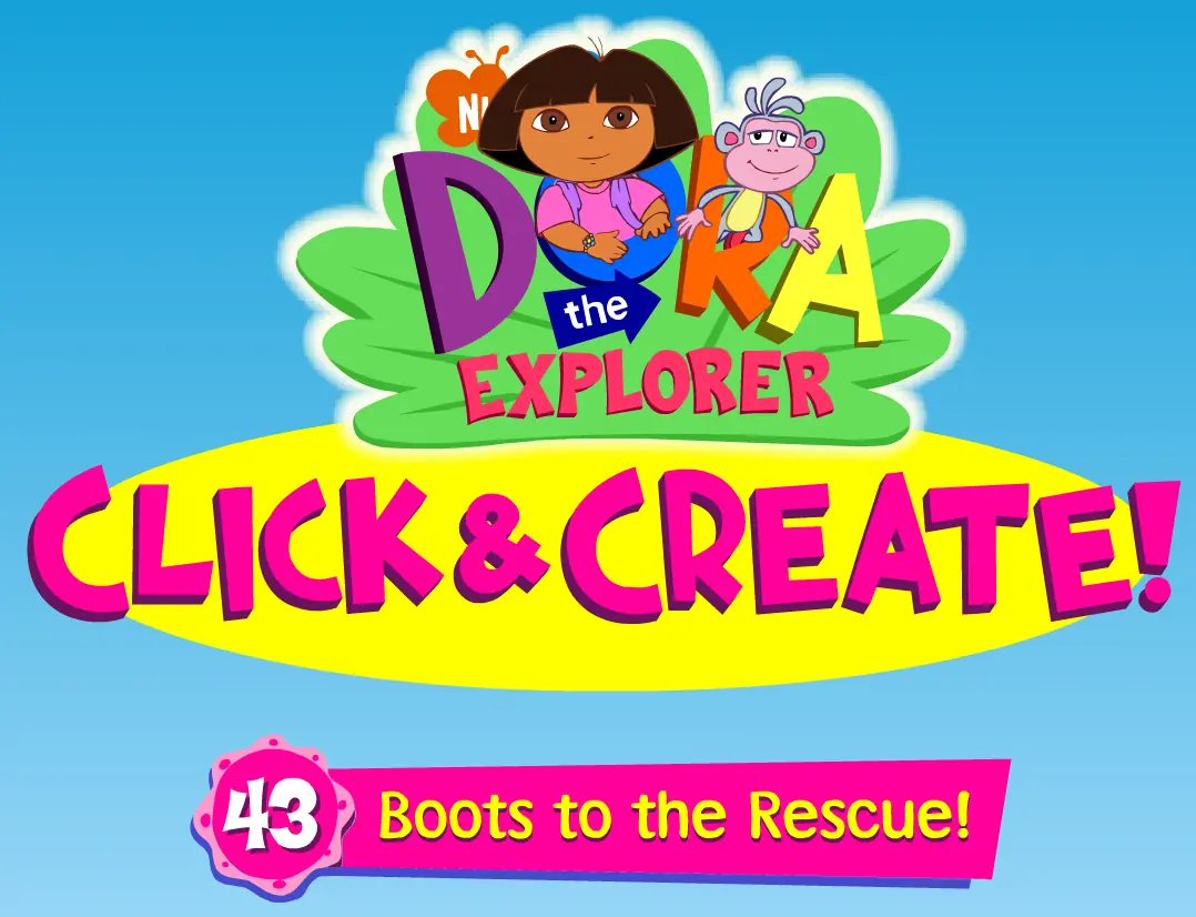 Dora the Explorer Click & Create! 43: Boots to the Rescue! logo