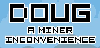 Doug: A Miner Inconvenience logo