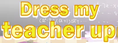 Dress My Teacher Up logo