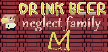 Drink Beer, Neglect Family: M edition logo
