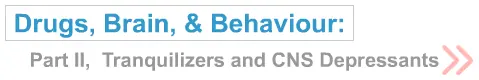 Drugs, Brain & Behaviour: Part II, Tranquilizers and CNS Depressants logo