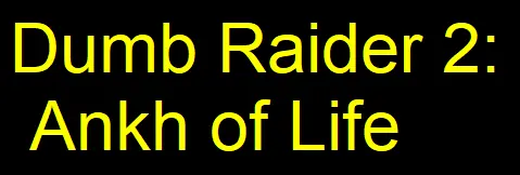Dumb Raider 2: Ankh of Life logo