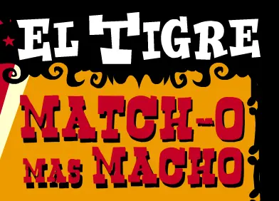 El Tigre: Match-o Mas Macho logo