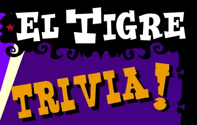 El Tigre: Trivia! logo