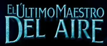 El Último Maestro Del Aire logo