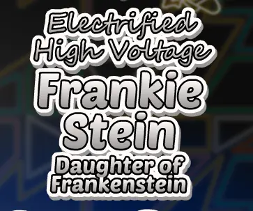 Electrified High Voltage Frankie Stein, Daughter of Frankenstein logo
