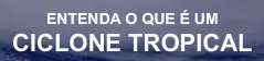 Entenda o que é um Ciclone Tropical logo