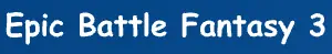 Epic Battle Fantasy 3 Walkthrough logo