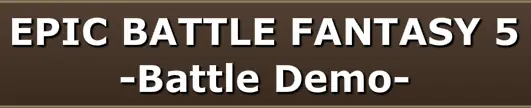 Epic Battle Fantasy 5 Battle Demo logo