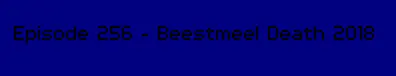 Episode 256 - Beestmeel Death 2018 logo