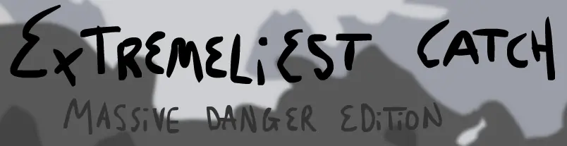 Extremeliest Catch: Massive Danger Edition logo