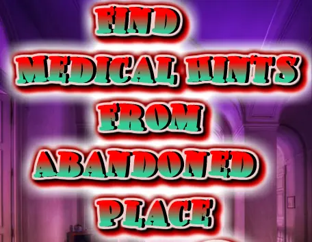 Find Medical Hints from Abandoned Place logo
