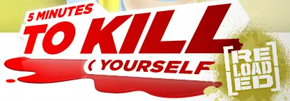 Five Minutes to Kill (Yourself) Reloaded logo