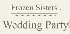 Frozen Sisters Wedding Party logo